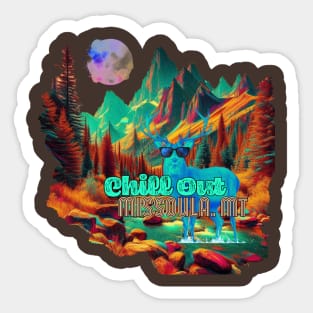 chillin' in Missoula Sticker